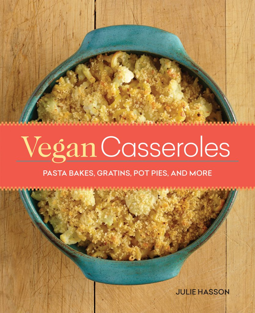 Vegan Casseroles by Julie Hasson